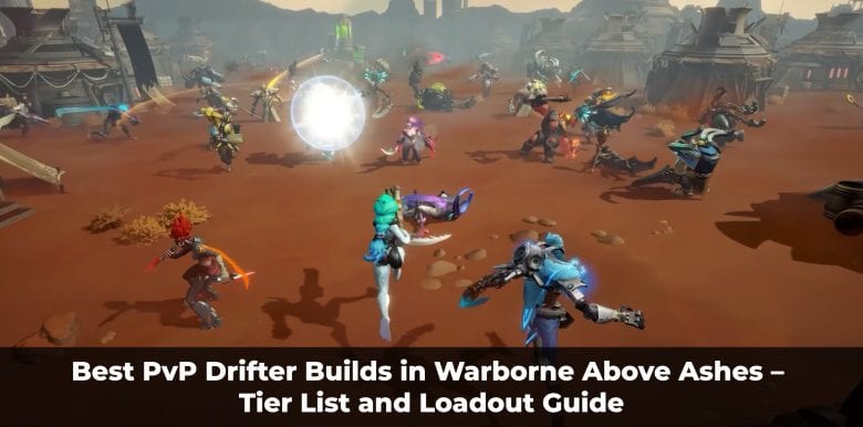 Best PvP Builds in Warborne Above Ashes